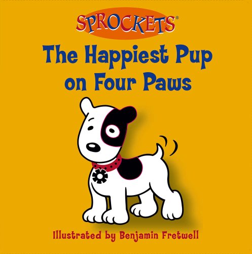 Preisvergleich Produktbild Sprockets: The Happiest Pup on Four Paws