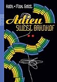 Adieu Sweet Bahnhof by