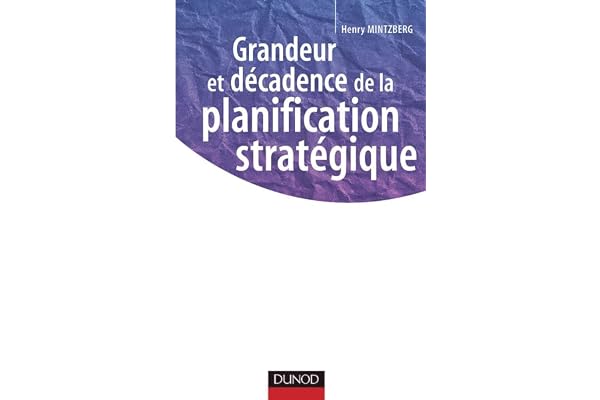Grandeur et décadence de la planification stratégique