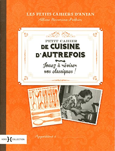 Petit cahier de la cuisine d'autrefois en ligne Petit cahier de la cuisine d'autrefois en ligne