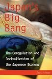 Image de Japan's Big Bang: The Deregulation and Revitalization of the Japanese Economy