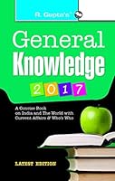 General Knowledge 2017: with Latest Current Affairs & Who's Who