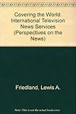 Image de Covering the World: International Television News Services : Essay
