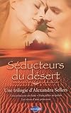 Séducteurs du désert : Une princesse en fuite ; Fiançailles au palais ; Les rêves d'une princesse