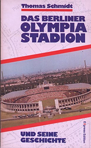 Preisvergleich Produktbild Das Berliner Olympia-Stadion und seine Geschichte