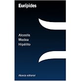 Alcestis / Medea / Hip&oacute;lito (El libro de bolsillo - Cl&aacute;sicos de Grecia y Roma)