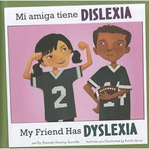Mi amiga tiene Dislexia / My Friend Has Dyslexia