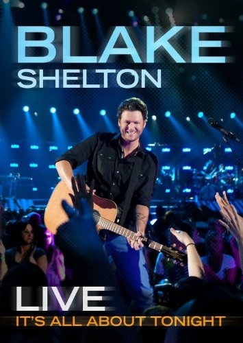Preisvergleich Produktbild Blake Shelton Live: It's All About Tonight