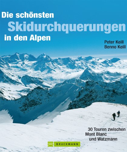 Download Die schönsten Skidurchquerungen in den Alpen: 30 Touren zwischen Mont Blanc und Watzmann mit Touren durch Walliser Alpen, Berner Alpen, Silvretta, Stubaier Alpen, Tuxer Alpen uvm. Download Die schönsten Skidurchquerungen in den Alpen: 30 Touren zwischen Mont Blanc und Watzmann mit Touren durch Walliser Alpen, Berner Alpen, Silvretta, Stubaier Alpen, Tuxer Alpen uvm.
