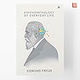 Psychopathology of Everyday Life by Sigmund Freud [Premium Paperback] Introduction to Psychology | Discover the Power of Subconscious Mind | Human Psychology Books | Author of Interpretation of Dreams