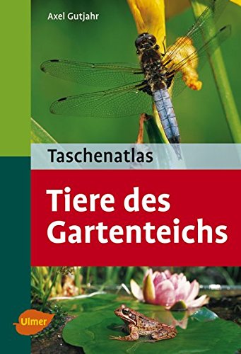 Download Taschenatlas Tiere des Gartenteichs (Taschenatlanten)