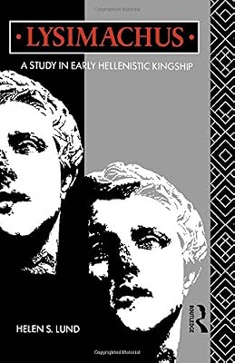 Brand: Routledge Lysimachus: A Study in Early Hellenistic Kingship