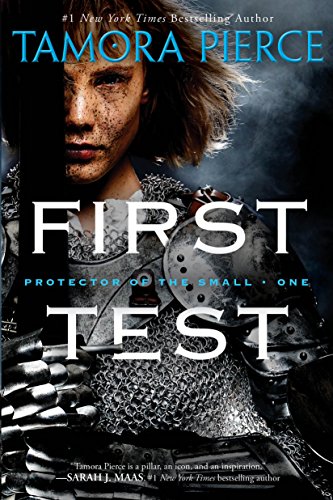 First Test: Book 1 of the Protector of the Small Quartet
