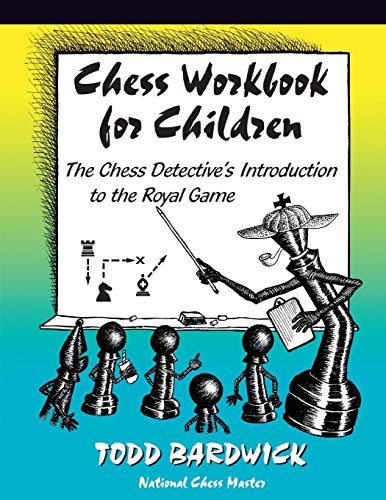 Download Chess Workbook for Children: The Chess Detective's Introduction to the Royal Game