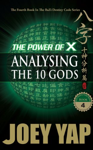 The Power of X : Analysing the Ten Gods: It All Begins and Ends with 10 Gods (English Edition) The Power of X : Analysing the Ten Gods: It All Begins and Ends with 10 Gods (English Edition)