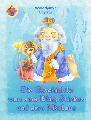Die Geschichte von dem Iltis ‚Stinker‘ und dem Nikolaus (Geschichte von Bimmel, demkleinen Elefanten)