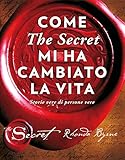Image de Come The Secret mi ha cambiato la vita: Storie vere di persone vere
