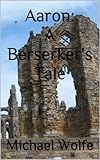 Image de Aaron: A Berserker's Tale (English Edition)