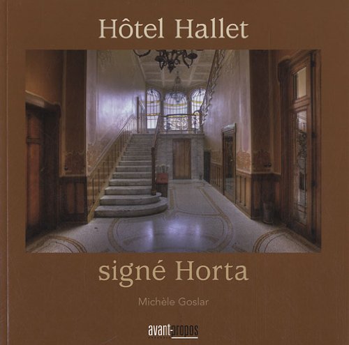 Hôtel Hallet, signé Horta by Michèle Goslar