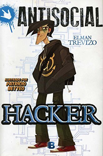 Hacker (Antisocial) (Spanish Edition) by Elman Trevizo (2014-01-30) en ligne Hacker (Antisocial) (Spanish Edition) by Elman Trevizo (2014-01-30) en ligne