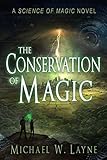 Image de The Conservation of Magic (The Science of Magic Book 1) (English Edition)