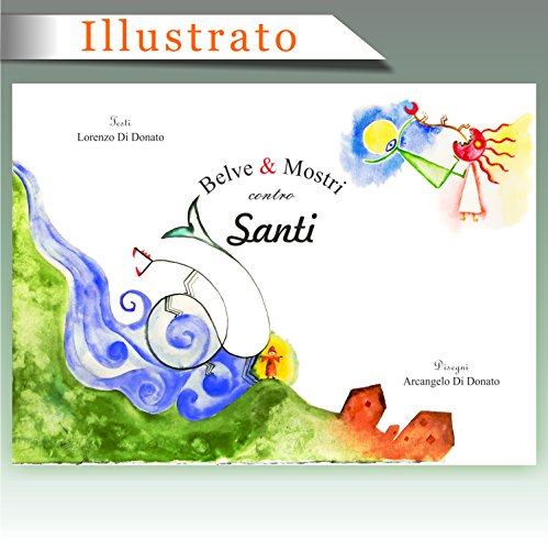 Belve & Mostri contro Santi: (Santi così non ne nascono più) Belve & Mostri contro Santi: (Santi così non ne nascono più)