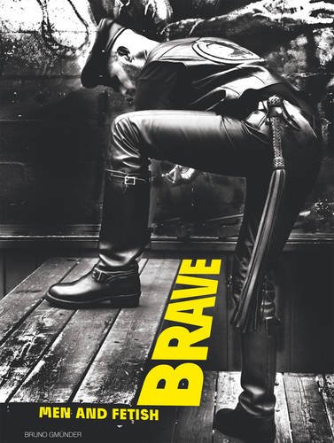 Download Brave - Men and Fetish (Bruno Gmunder Verlag) Download Brave - Men and Fetish (Bruno Gmunder Verlag)