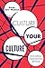 Culture Your Culture: Innovating Experiences @Work (English Edition) by 