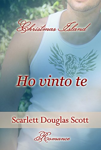 Scarlett Douglas Scott - Christmas Island series vol. 1 - Ho vinto te (2015)