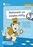 Mathematik mit Detektiv Pfiffig Klasse 3: Die wichtigsten mathematischen Kompetenzen mit 22 Fällen fördern (Mathe mit Detektiv Pfiffig) by 