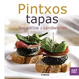 tapas y pintxos vino  Pintxos, tapas, bocadillos y sándwiches (Cocina en casa)