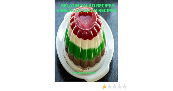 Amazon Fr Gelatin Salad Recipes Lime Jello Salad Recipes Every Page Has Space For Notes Colorful And Delicious Additions To Family Dinners Or Brunches Peterson Christina Livres