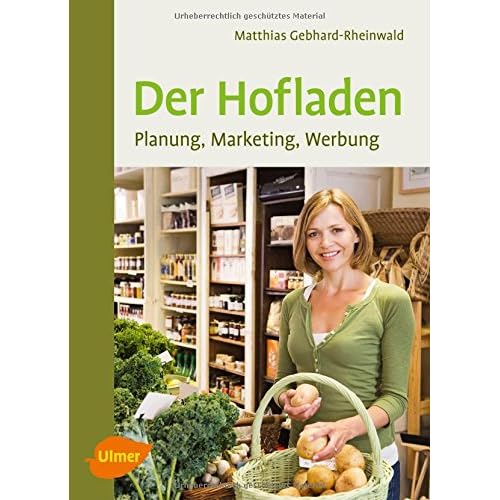 [PDF] Download Der Hofladen: Planung, Marketing, Werbung Kostenlos