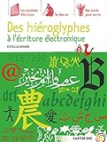 Image de Des hiéroglyphes à l'écriture électronique