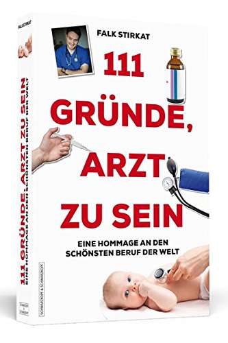 Download 111 Gründe, Arzt zu sein: Eine Hommage an den schönsten Beruf der Welt Download 111 Gründe, Arzt zu sein: Eine Hommage an den schönsten Beruf der Welt