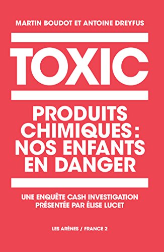 Download Toxic Kids: Produits chimiques : nos enfants en danger