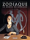 Image de Zodiaque, tome 3 : Le choix du gémeaux