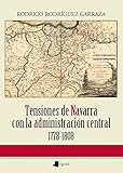 Image de Tensiones de Navarra con la administraci―n central 1778-1808 (Ensayo y Testimonio)