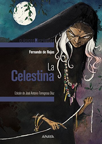 La Celestina (CLÁSICOSClásicos Hispánicos)