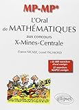 L'oral de Mathematiques aux concours X-Mines-Centrale, Filiere Mp/Mp*