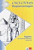 Ägypten: Von Pharaonen, Pyramiden und vom Nil (Oktopus Kopiervorlagen) by