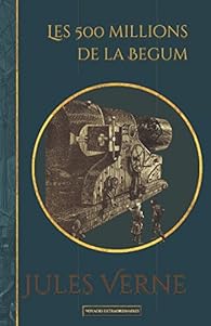 Book's Cover of Les 500 millions de la Begum: Edition illustrée