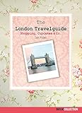 Image de The London Travelguide: Shopping, Cupcakes & Co.