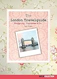 Image de The London Travelguide: Shopping, Cupcakes & Co.