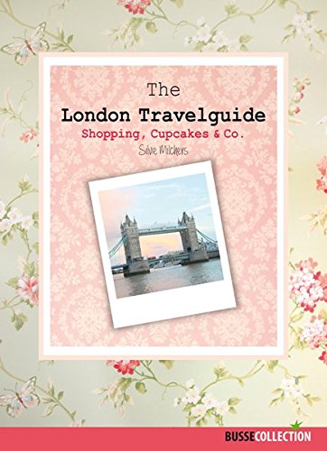 Download The London Travelguide: Shopping, Cupcakes & Co. Download The London Travelguide: Shopping, Cupcakes & Co.