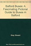 Image de Salford Buses: A Fascinating Pictorial Guide to Buses in Salford