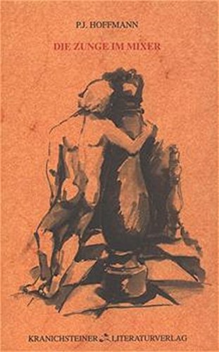 Download Die Zunge im Mixer (Neue Literatur) Download Die Zunge im Mixer (Neue Literatur)
