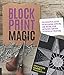 Produktbild Block Print Magic: The Essential Guide to Designing, Carving, and Taking Your Artwork Further with Relief Printing