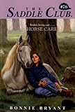 Horse Care (Saddle Club series Book 76) (English Edition) by 