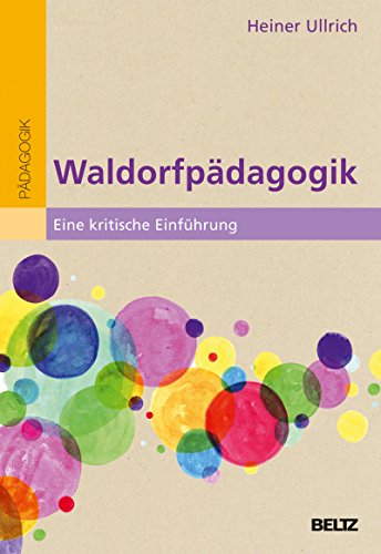 Download Waldorfpädagogik: Eine kritische Einführung